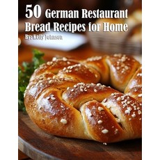 (영문도서) 50 German Restaurant Bread Recipes for Home Paperback, Marick Booster, English, 9798330424689