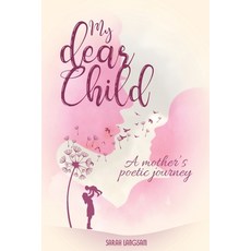 (영문도서) My Dear Child Paperback, Children, English, 9798330332328