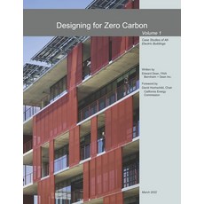 (영문도서) Designing for Zero Carbon: Case Studies of All-Electric Buildings Paperback, Independently Published, English, 9798428713916