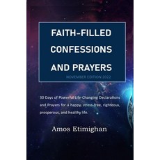 (영문도서)Faith-filled Confessions and Prayers November Edition 2022: 30 Days of Powerful... Paperback, Independently Published, English, 9798361157693