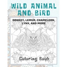 Wild Animal and Bird - Coloring Book - Donkey Lemur Chameleon Lynx and more Paperback, Independently Published, English, 9798703538029