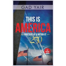 (영문도서)This is America: Portrait of a Nation at 250 Hardcover, Gad Yair, English, 9789655975451