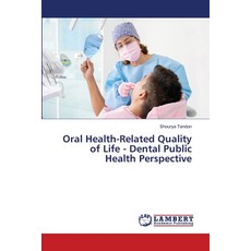 (영문도서)Oral Health-Related Quality of Life - Dental Public Health Perspective Paperback, LAP Lambert Academic Publis..., English, 9786207649280