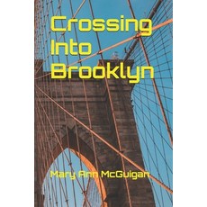 Crossing Into Brooklyn Paperback, Independently Published, English, 9798555324344
