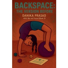 (영문도서)Backspace: The Version Before Paperback, Danika Prasad, English, 9798232500580
