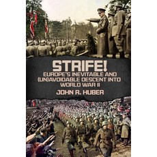 (영문도서)Strife!: Europe's Inevitbale and (Un)Avoidable Descent Into World War II Paperback, Independently Published, English, 9798280969865