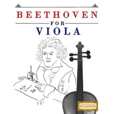 (영문도서)Beethoven for Viola: 10 Easy Themes for Viola Beginner Book Paperback, E. C. Masterworks, English, 9781807560157