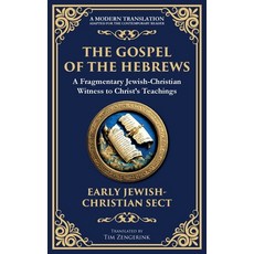 (영문도서)The Gospel of the Hebrews: A Lost Spiritual Classic Paperback, Library of Alexandria, English, 9781804216767