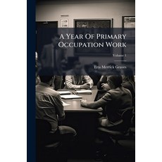 (영문도서)A Year Of Primary Occupation Work; Volume 1 Paperback, Nabu Press, English, 9781179077543