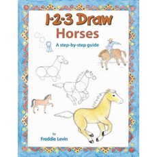 (영문도서)123 Draw Horses: A step by step drawing guide Paperback, Createspace Independent Pub..., English, 9781725103146
