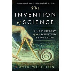The Invention of Science: A New History of the Scientific Revolution : A New History of..., Harper Perennial