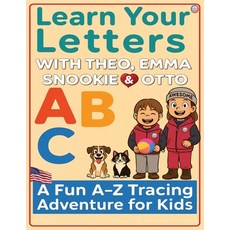 (영문도서)Learn your Letters: With Theo Emma Snookie and Otto. Paperback, Snookie Media, English, 9781764231640