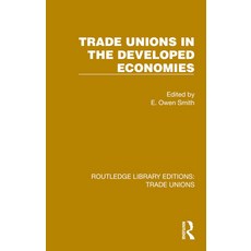(영문도서)Trade Unions in the Developed Economies Hardcover, Routledge, English, 9781032394411