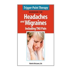 (영문도서) Trigger Point Therapy Workbook for Headaches & Migraines Including TMJ Pain Paperback, Alaskan Natural Care Inc, English, 9780996855372