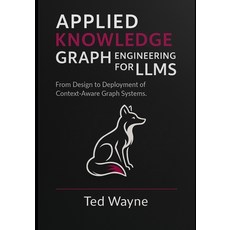 (英文圖書)Applied Knowledge Graph Engineering for LLMs: From Design to Deployment of Conte... 平裝版, Independently Published, 英文