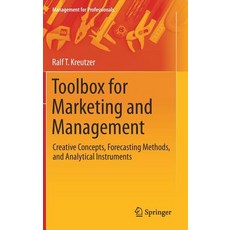 (영문도서) Toolbox for Marketing and Management: Creative Concepts Forecasting Methods and Analytical ... Hardcover, Springer, English, 9783030138226