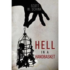 (영문도서) Hell in a Handbasket Paperback, Light Switch Press, English, 9781953284587