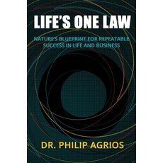 (영문도서)Life's One Law: Nature's Blueprint for Repeatable Success in Life and Business Paperback, Health Switch LLC, English, 9781732239203