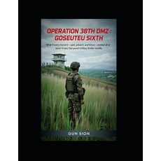 (英文圖書)Operation 38th DMZ: Goseuteu Sixth 平裝版, Independently Published, 英文