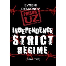 (영문도서)Prison.Uz - Book Two: Indepence Strict Regime Paperback, Lulu.com, English, 9781471057137