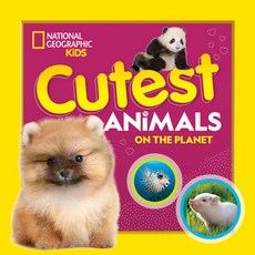 Cutest Animals on the Planet Library Binding, National Geographic Kids