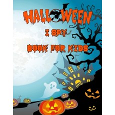 Halloween I Spy Book For Kids: A Fun Activity Coloring and Guessing Game for Little Kids Toddlers ... Paperback, Independently Published