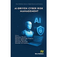 (영문도서)AI-driven Cyber Risk Management Hardcover, River Publishers, English, 9788743808060 River Publishers, English, 9788743808060