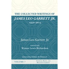 (영문도서) The Collected Writings of James Leo Garrett Jr. 1950-2015: Volume Seven Paperback, Resource Publications (CA), English, 9781532607479