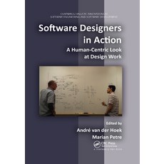 (영문도서)Software Designers in Action: A Human-Centric Look at Design Work Paperback, CRC Press, English, 9780367379469