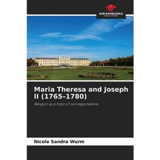 (영문도서)Maria Theresa and Joseph II (1765-1780) Paperback, Our Knowledge Publishing, English, 9786630187922