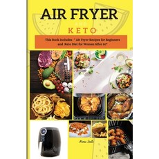 Air Fryer and Keto Series 4: THIS BOOK INCLUDES: " The Air Fyer Recipes for Beginners and Keto For W... Paperback, Mikcorp Ltd.