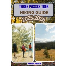 (英文圖書)Three Passes Trek Hiking Guide 2025-2026 平裝版, Independently Published, 英文