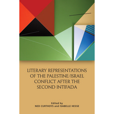 (영문도서) Literary Representations of the Palestine/Israel Conflict After the Second Intifada Paperback, Edinburgh University Press, English, 9781474499743