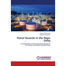 (영문도서)Petrol Hazards in the Niger Delta Paperback, LAP Lambert Academic Publis..., English, 9786208445881