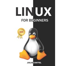 (영문도서)Linux for Beginners: A Step by Step Guide to Linux Installation Command Line U... Paperback, Independently Published, English, 9798291313107