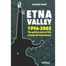 (영문도서) Etna Valley: The golden years of the Catania Hi-Tech District (1996-2002) Paperback, Independently Published, English, 9798386659080