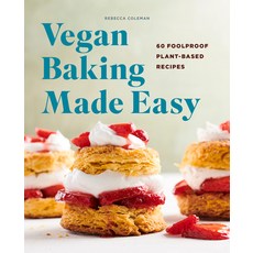 (영문도서) Vegan Baking Made Easy: 60 Foolproof Plant-Based Recipes Paperback, Callisto, English, 9781648762949