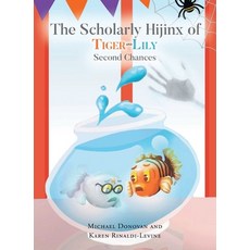 (영문도서)The Scholarly Hijinx of Tiger and Lily: Second Chances Paperback, Hawes & Jenkins, English, 9798896010548