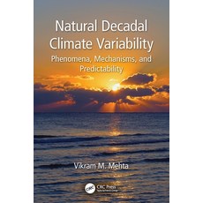 (영문도서) Natural Decadal Climate Variability: Phenomena Mechanisms and Predictability Paperback, CRC Press, English, 9780367614850