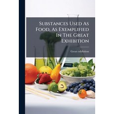 (英文圖書)Substances Used As Food As Exemplified In The Great Exhibition 平裝版, Nabu Press, 英文