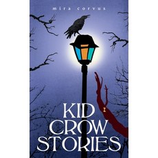 (영문도서) Kid Crow Stories Paperback, FriesenPress, English, 9781039174542
