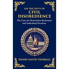 (영문도서)On the Duty of Civil Disobedience: The Case for Nonviolent Resistance and Indivi... Hardcover, Library of Alexandria, English, 9781804212400