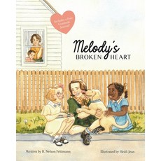 (영문도서)Melody's Broken Heart: Healing After Childhood Trauma or Grief. A Guide for Chil... Paperback, Mortar & Pestle Books, English, 9798989180905