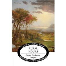 (영문도서) Rural Hours Paperback, Living Book Press, English, 9781922919816