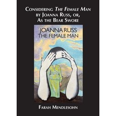 (영문도서)Considering The Female Man by Joanna Russ or As the Bear Swore Paperback, Luna Press Publishing, English, 9781915556646