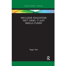 (영문도서)Inclusive Education Isn't Dead It Just Smells Funny Paperback, Routledge, English, 9780367856069