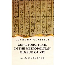 (영문도서) Cuneiform Texts in the Metropolitan Museum of Art Paperback, Lushena Books, English, 9781631828348