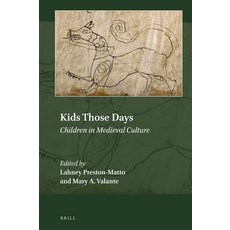 (英文圖書)Kids Those Days: Children in Medieval Culture 精裝版, Brill, 英文