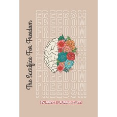 (영문도서) The Sacrifice for Freedom Paperback, Independently Published, English, 9798854299930