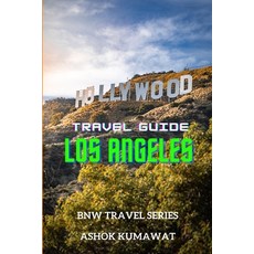 (영문도서) Los Angeles Travel Guide Paperback, Independently Published, English, 9798851358623